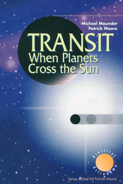 Transit When Planets Cross the Sun: When Planets Cross the Sun (Softcover Reprint of the Original 1st 2000)