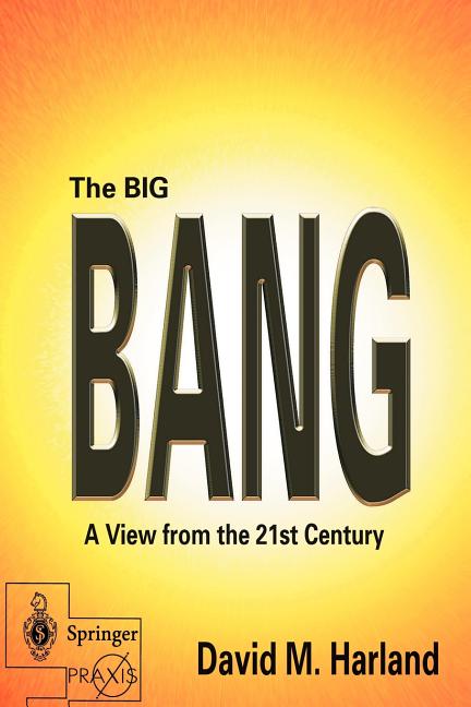 The Big Bang: A View from the 21st Century (2003)