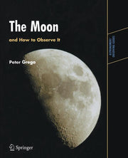 The Moon and How to Observe It (2005)