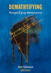Demathtifying - Demystifying Mathematics