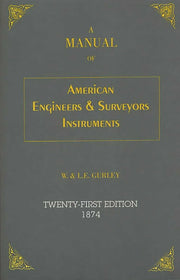 A Manual of American Engineer's and Surveyor's Instruments