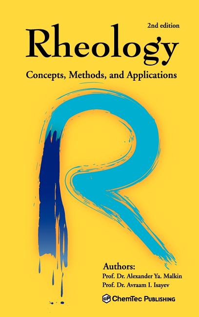 Rheology: Concepts, Methods, and Applications (Revised)