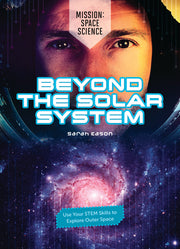 Beyond the Solar System: Use Your Stem Skills to Explore Outer Space