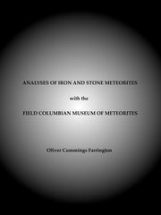 Analyses of Iron and Stone Meteorites, with the Field Columbian Museum of Meteorites