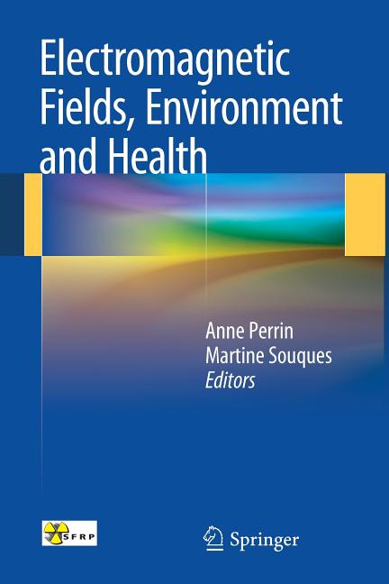 Electromagnetic Fields, Environment and Health (2012)