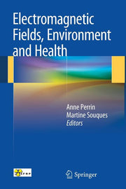 Electromagnetic Fields, Environment and Health (2012)