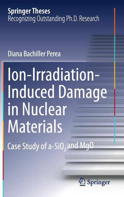 Ion-Irradiation-Induced Damage in Nuclear Materials: Case Study of A-Sio2 And Mgo (2018)