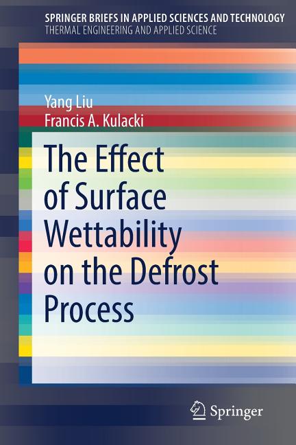 The Effect of Surface Wettability on the Defrost Process (2019)