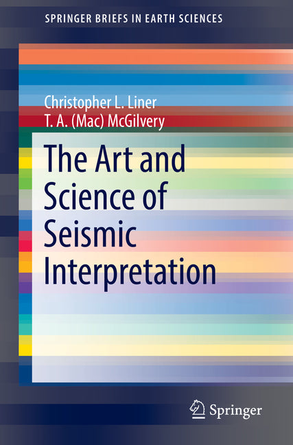The Art and Science of Seismic Interpretation (2019)
