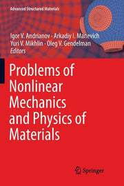 Problems of Nonlinear Mechanics and Physics of Materials (Softcover Reprint of the Original 1st 2019)