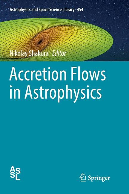 Accretion Flows in Astrophysics (Softcover Reprint of the Original 1st 2018)