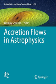 Accretion Flows in Astrophysics (Softcover Reprint of the Original 1st 2018)