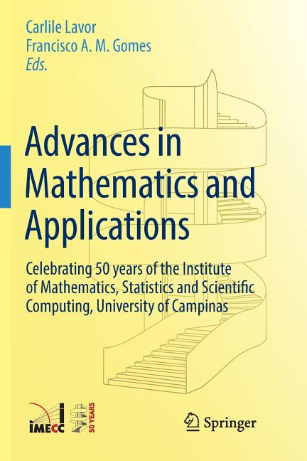 Advances in Mathematics and Applications: Celebrating 50 Years of the Institute of Mathematics, Statistics and Scientific Computing, University of Cam