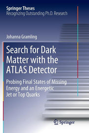 Search for Dark Matter with the Atlas Detector: Probing Final States of Missing Energy and an Energetic Jet or Top Quarks (Softcover Reprint of the Or