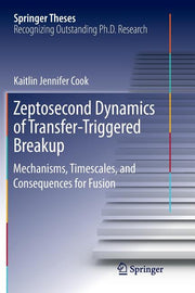 Zeptosecond Dynamics of Transfer-triggered Breakup: Mechanisms, Timescales, and Consequences for Fusion (Softcover Reprint of the Original 1st 2