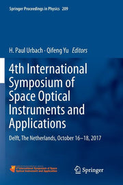 4th International Symposium of Space Optical Instruments and Applications: Delft, the Netherlands, October 16 -18, 2017 (Softcover Reprint of the Orig