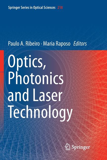 Optics, Photonics and Laser Technology (Softcover Reprint of the Original 1st 2018)