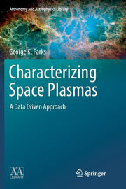 Characterizing Space Plasmas: A Data Driven Approach (Softcover Reprint of the Original 1st 2018)
