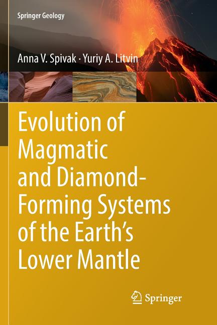 Evolution of Magmatic and Diamond-Forming Systems of the Earth's Lower Mantle (Softcover Reprint of the Original 1st 2019)