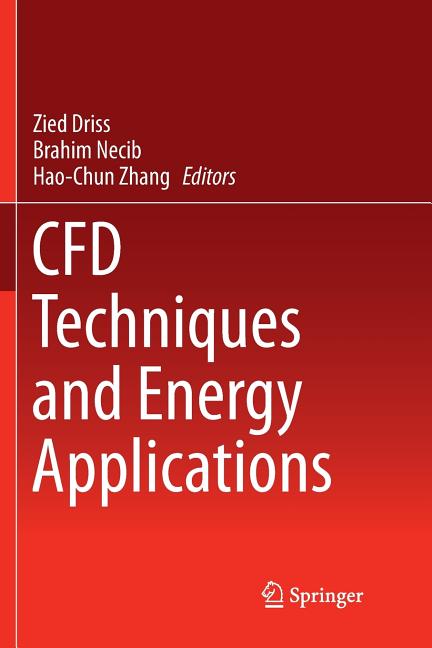 Cfd Techniques and Energy Applications (Softcover Reprint of the Original 1st 2018)