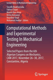 Computational Methods and Experimental Testing in Mechanical Engineering: Selected Papers from the 6th Algerian Congress on Mechanics, CAM 2017, Novem
