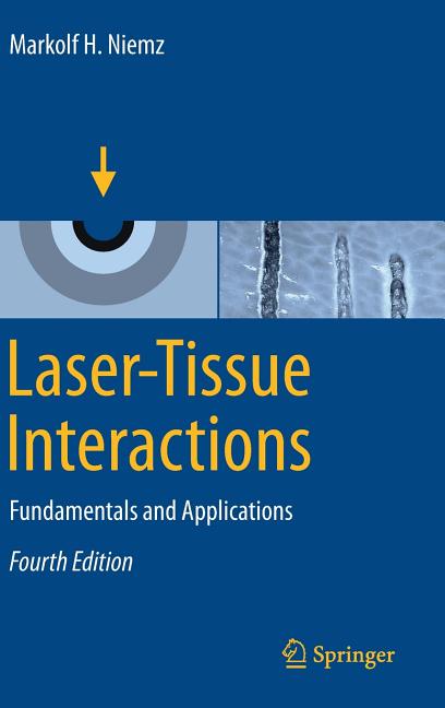 Laser-Tissue Interactions: Fundamentals and Applications (2019)