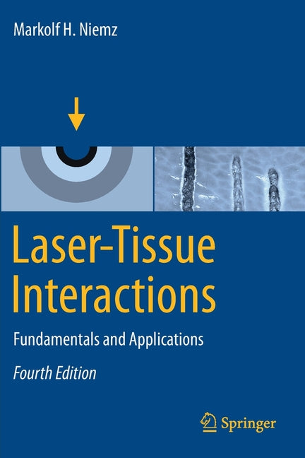 Laser-Tissue Interactions: Fundamentals and Applications (2019)