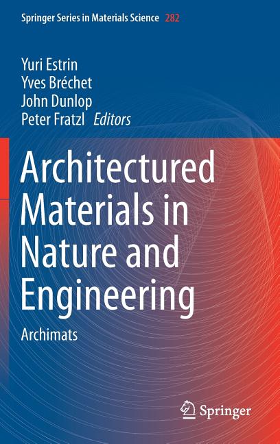Architectured Materials in Nature and Engineering: Archimats (2019)