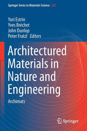 Architectured Materials in Nature and Engineering: Archimats (2019)
