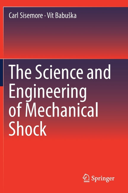 The Science and Engineering of Mechanical Shock (2020)