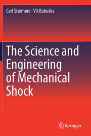 The Science and Engineering of Mechanical Shock (2020)