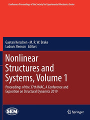 Nonlinear Structures and Systems, Volume 1: Proceedings of the 37th Imac, a Conference and Exposition on Structural Dynamics 2019 (2020)