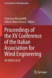 Proceedings of the XV Conference of the Italian Association for Wind Engineering: In-Vento 2018 (2019)