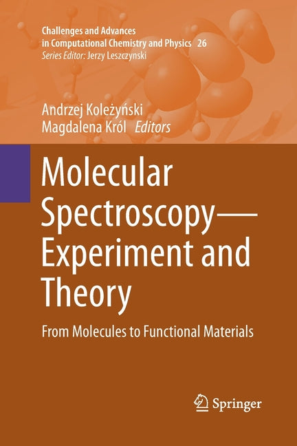 Molecular Spectroscopy--Experiment and Theory: From Molecules to Functional Materials (Softcover Reprint of the Original 1st 2019)