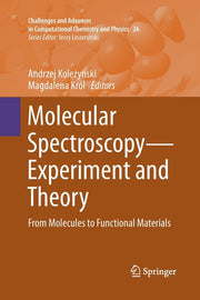 Molecular Spectroscopy--Experiment and Theory: From Molecules to Functional Materials (Softcover Reprint of the Original 1st 2019)