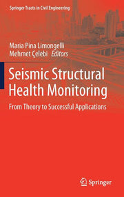 Seismic Structural Health Monitoring: From Theory to Successful Applications (2019)