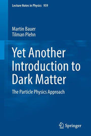 Yet Another Introduction to Dark Matter: The Particle Physics Approach (2019)