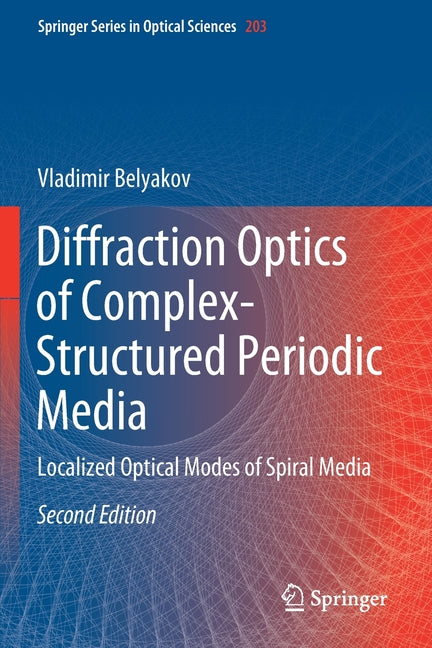 Diffraction Optics of Complex-Structured Periodic Media: Localized Optical Modes of Spiral Media (2019)