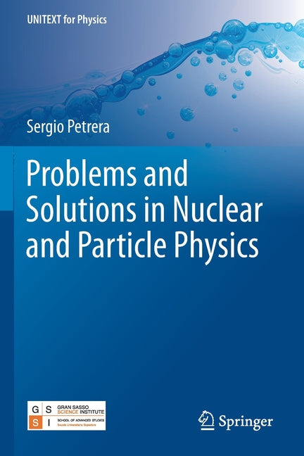 Problems and Solutions in Nuclear and Particle Physics (2019)