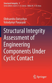 Structural Integrity Assessment of Engineering Components Under Cyclic Contact (2020)