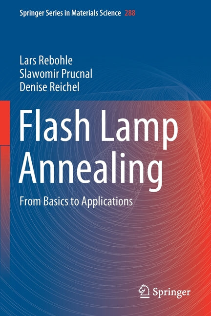 Flash Lamp Annealing: From Basics to Applications (2019)