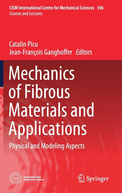 Mechanics of Fibrous Materials and Applications: Physical and Modeling Aspects (2020)