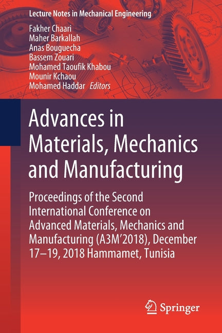 Advances in Materials, Mechanics and Manufacturing: Proceedings of the Second International Conference on Advanced Materials, Mechanics and Manufactur
