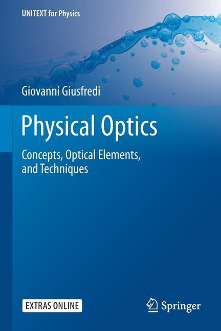 Physical Optics: Concepts, Optical Elements, and Techniques (2019)