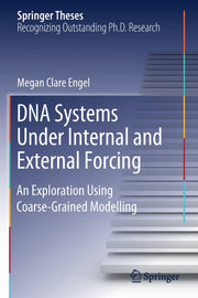 DNA Systems Under Internal and External Forcing: An Exploration Using Coarse-Grained Modelling (2019)