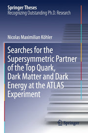 Searches for the Supersymmetric Partner of the Top Quark, Dark Matter and Dark Energy at the Atlas Experiment (2019)