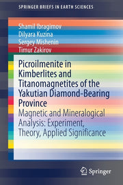 Picroilmenite in Kimberlites and Titanomagnetites of the Yakutian Diamond-Bearing Province: Magnetic and Mineralogical Analysis: Experiment, Theory, A