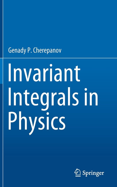 Invariant Integrals in Physics (2019)