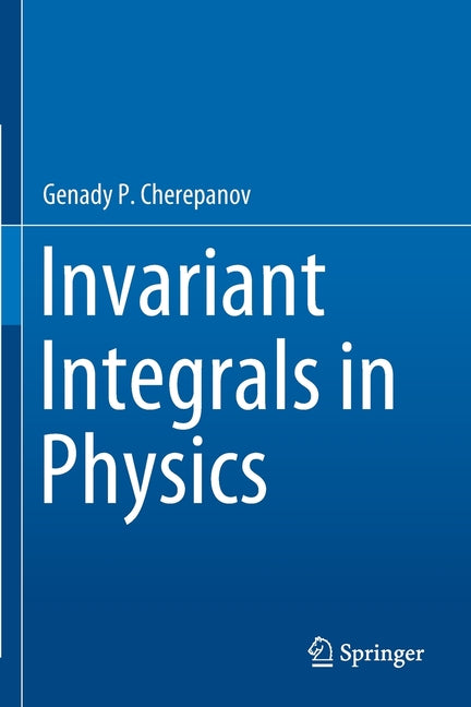 Invariant Integrals in Physics (2019)