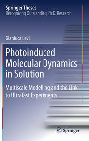 Photoinduced Molecular Dynamics in Solution: Multiscale Modelling and the Link to Ultrafast Experiments (2019)